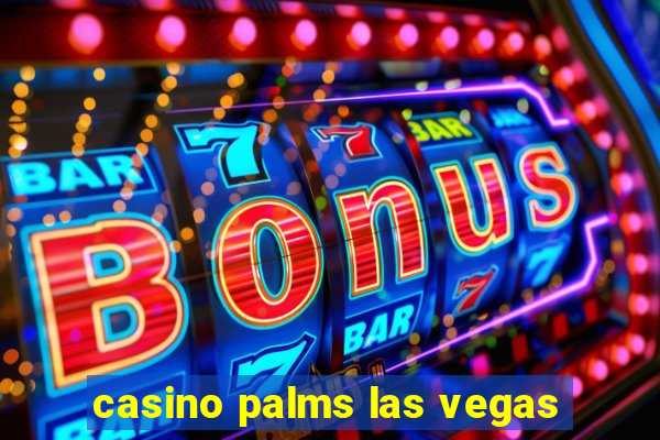 casino palms las vegas