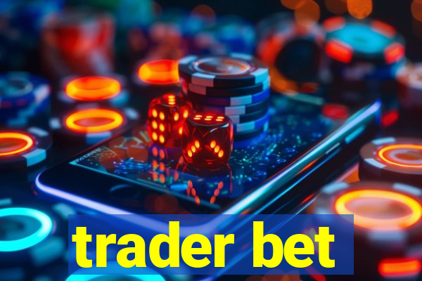 trader bet