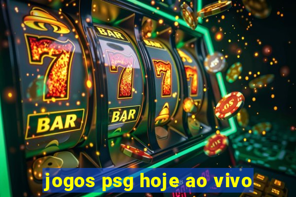 jogos psg hoje ao vivo