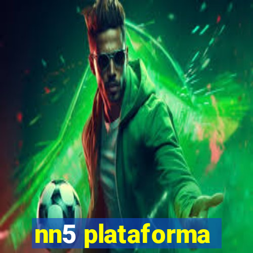 nn5 plataforma