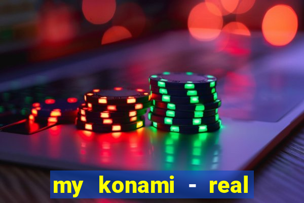 my konami - real vegas slots