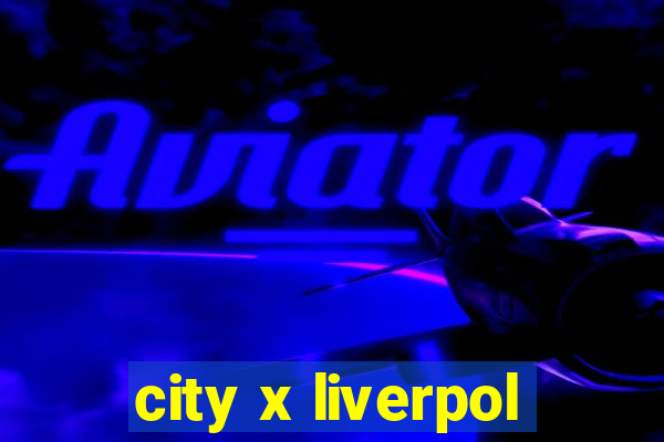 city x liverpol