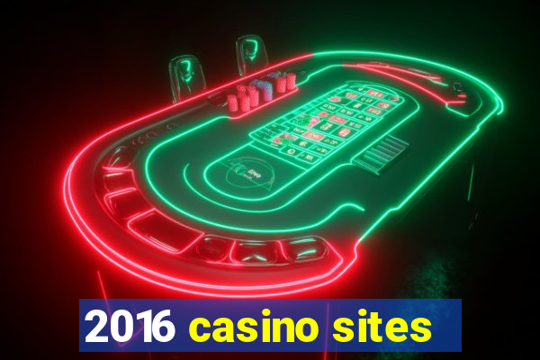 2016 casino sites