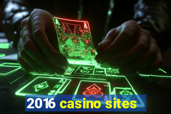 2016 casino sites