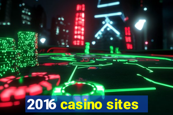 2016 casino sites