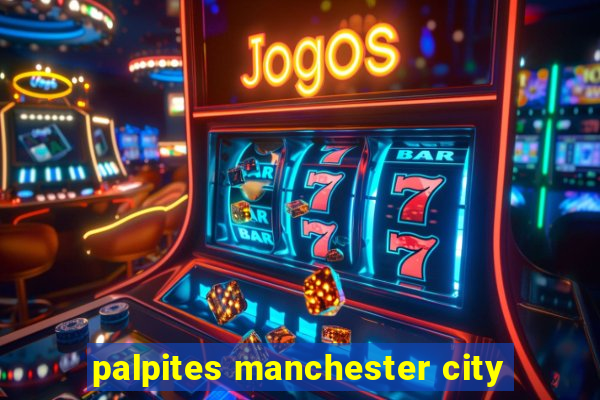 palpites manchester city