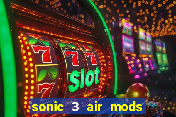 sonic 3 air mods extra slot metal sonic