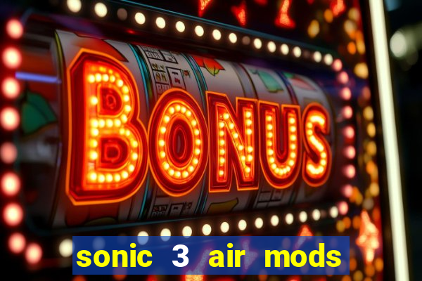 sonic 3 air mods extra slot metal sonic