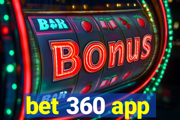 bet 360 app