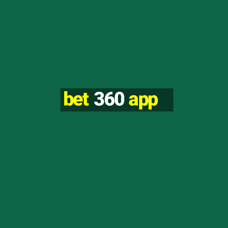 bet 360 app