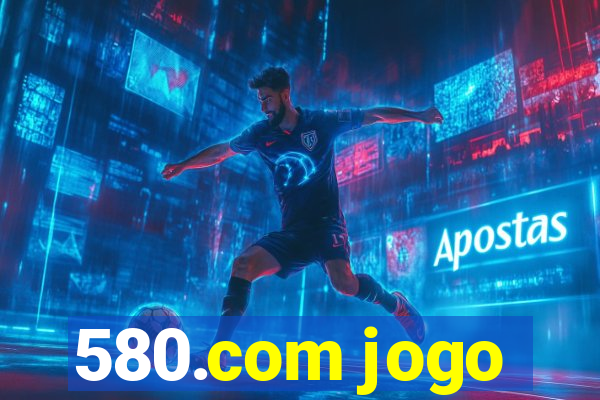 580.com jogo