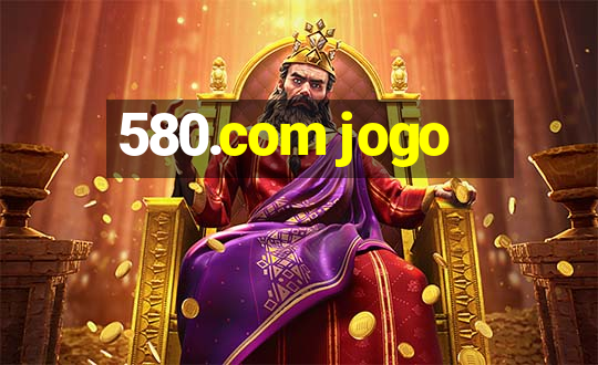 580.com jogo