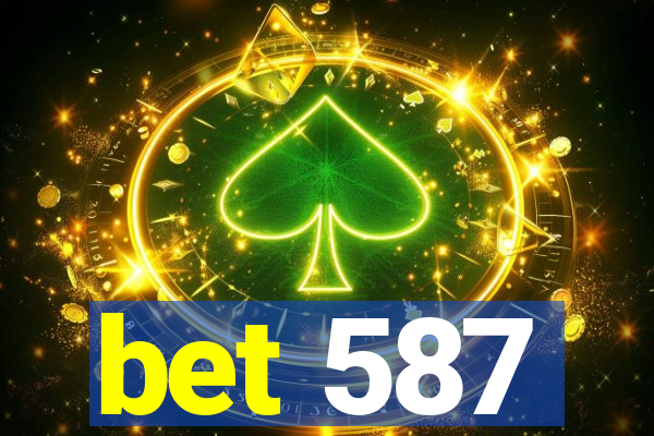 bet 587