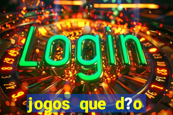 jogos que d?o dinheiro s?o confiáveis