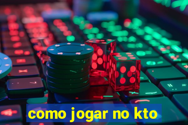 como jogar no kto