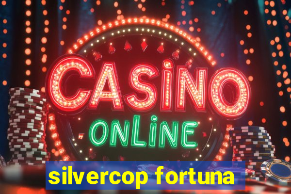 silvercop fortuna