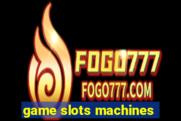 game slots machines