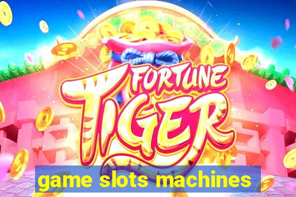 game slots machines