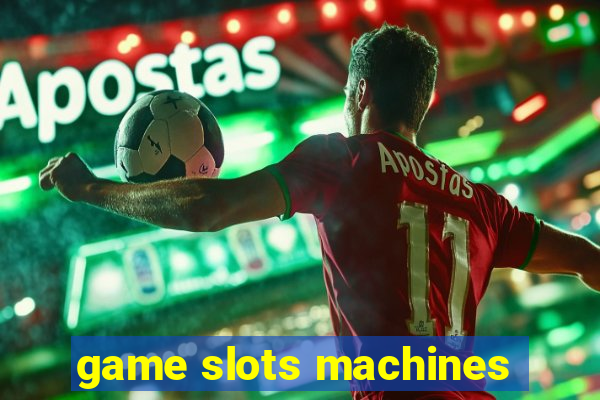 game slots machines