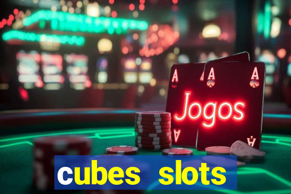 сubes slots gambling ltd