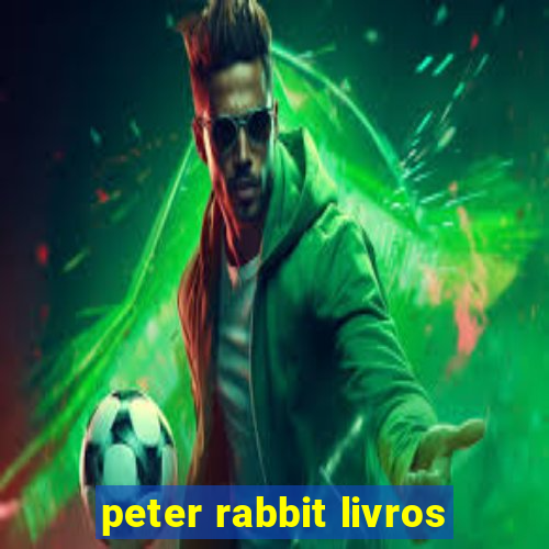 peter rabbit livros