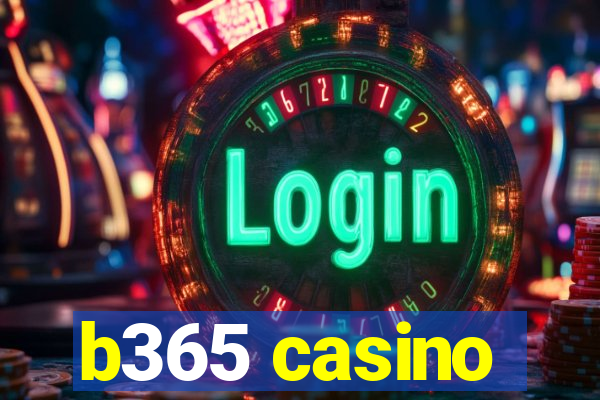 b365 casino