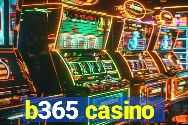 b365 casino