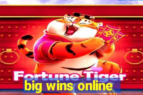 big wins online