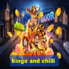 bingo and chilli