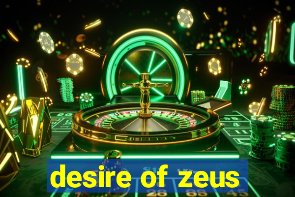 desire of zeus