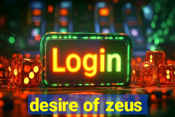 desire of zeus