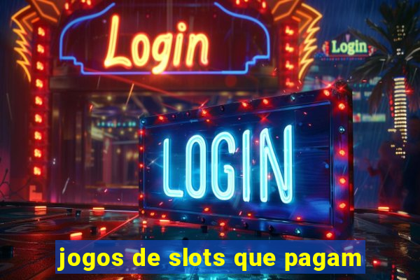 jogos de slots que pagam