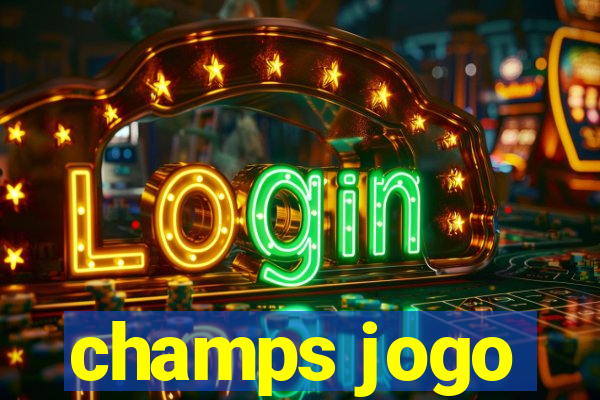 champs jogo