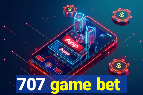 707 game bet