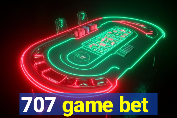 707 game bet