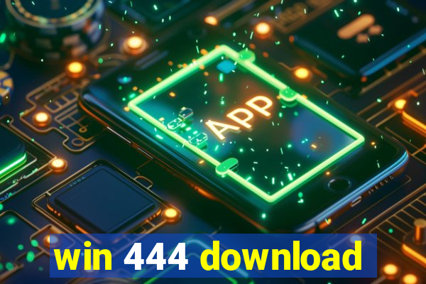 win 444 download