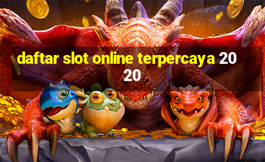 daftar slot online terpercaya 2020