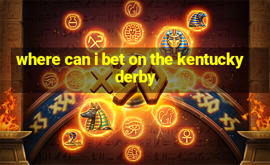 where can i bet on the kentucky derby