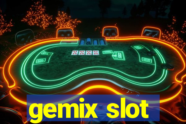 gemix slot