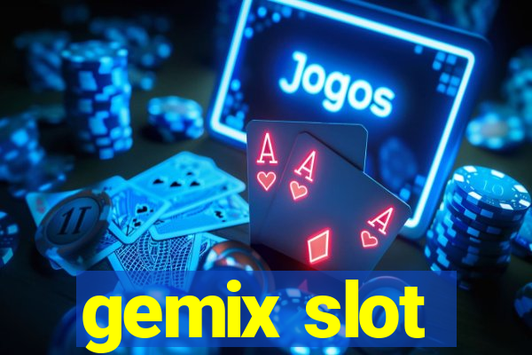 gemix slot