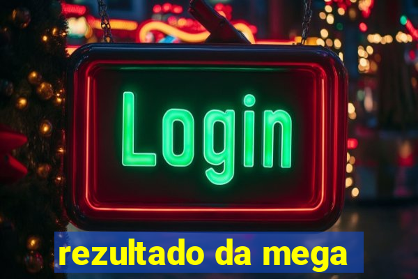 rezultado da mega