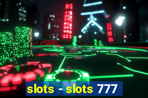 slots - slots 777