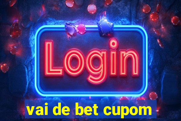 vai de bet cupom