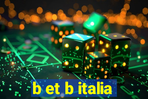 b et b italia