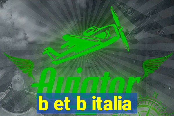 b et b italia