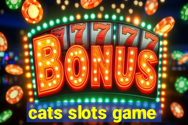 cats slots game