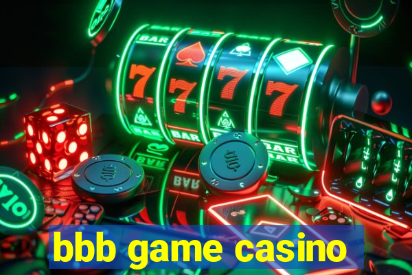 bbb game casino