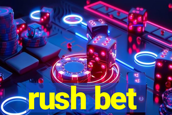 rush bet