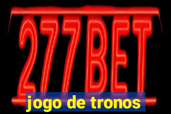 jogo de tronos