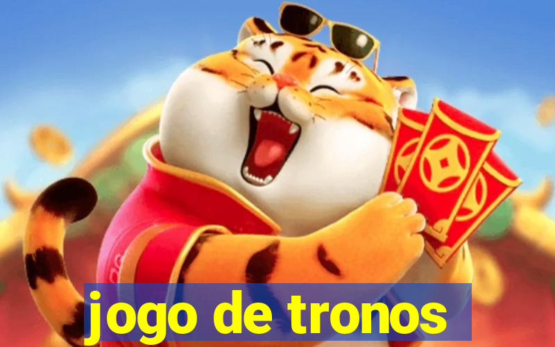 jogo de tronos